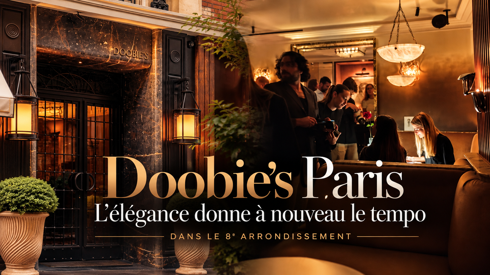 Doobie&rsquo;s Paris : vingt ans après, l&rsquo;élégance donne à nouveau le tempo dans le 8e